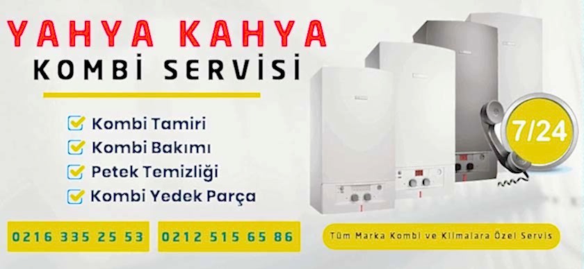 Yahya Kahya Kombi Servisi