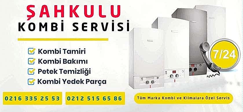 Şahkulu Kombi Servisi