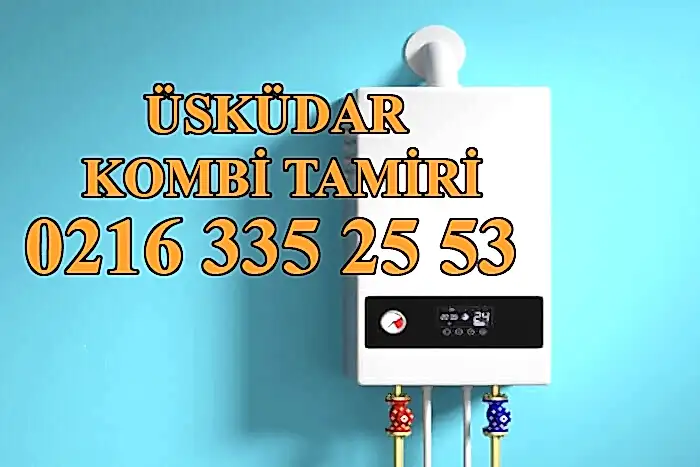 Üsküdar Kombi Servisi