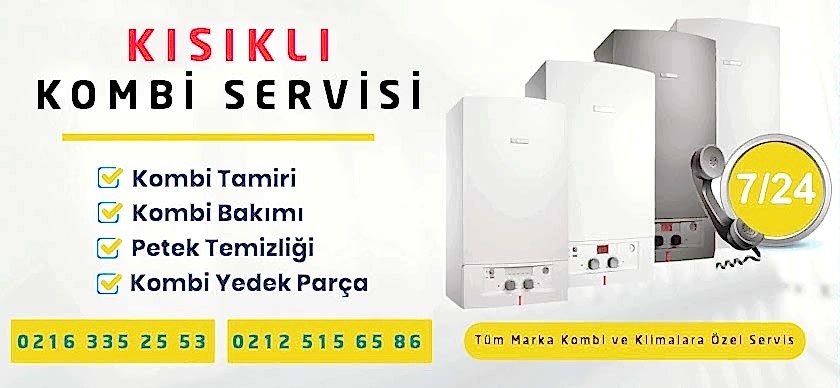 Kısıklı Kombi Servisi