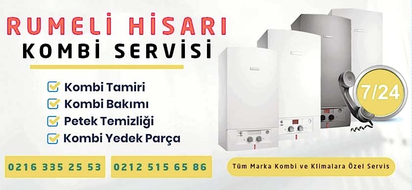 Rumeli Hisarı Kombi Servisi