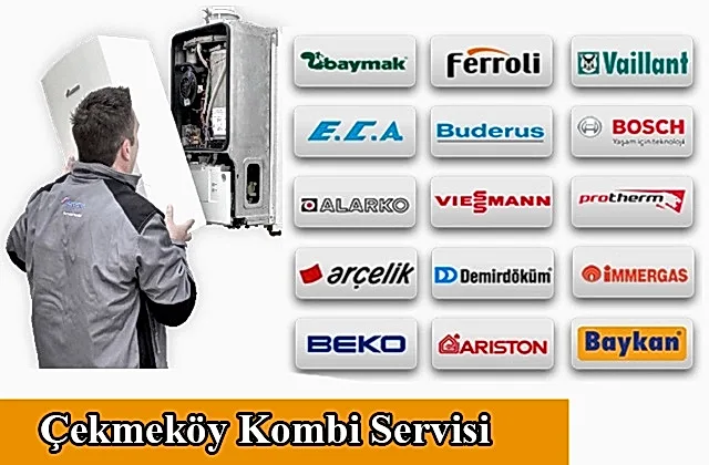 Çekmeköy Kombi Servisi