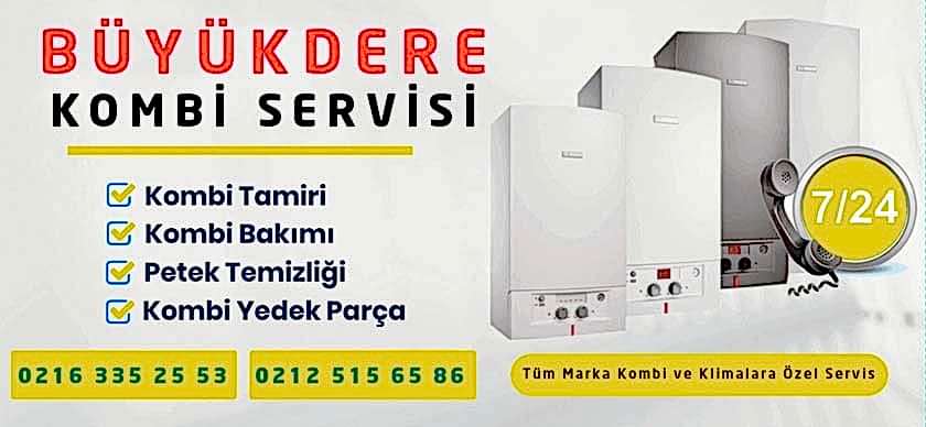 Büyükdere Kombi Servisi