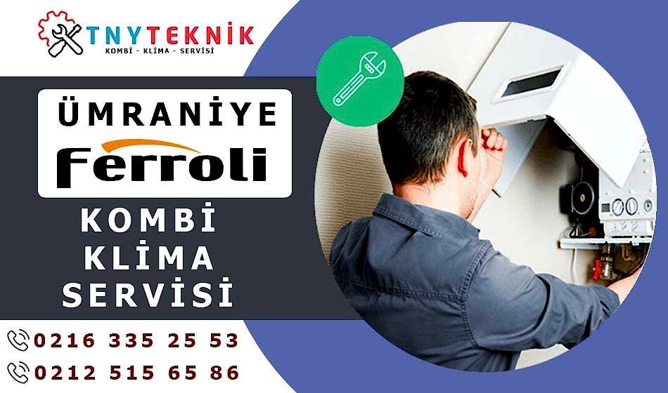 Ümraniye Ferroli Servisi