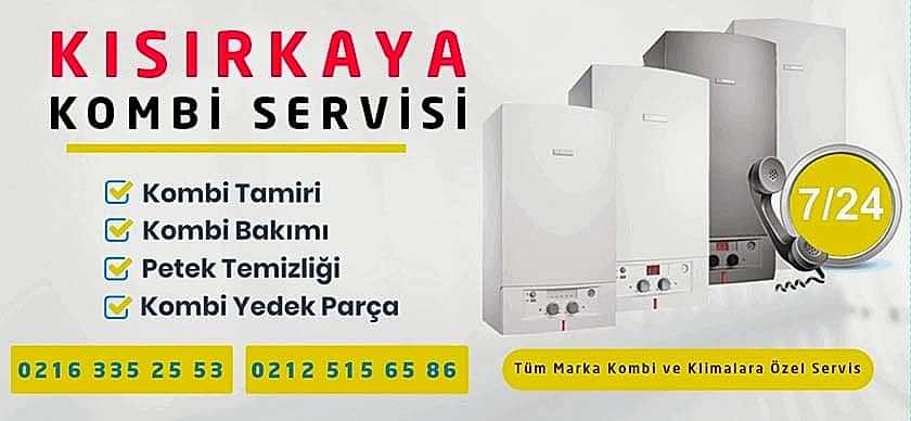 Kısırkaya Kombi Servisi