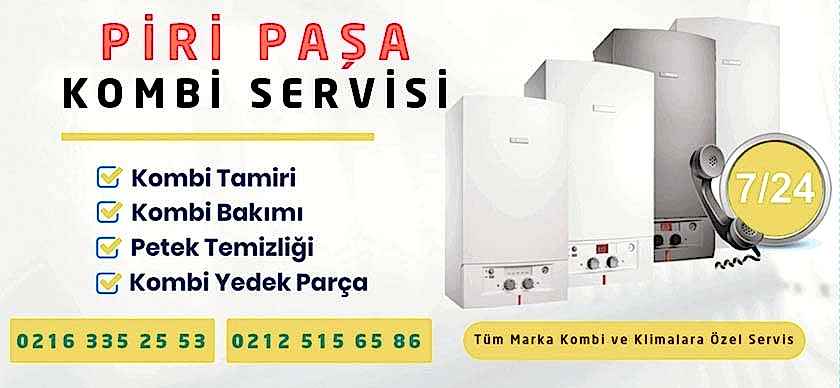 Piri Paşa Kombi Servisi