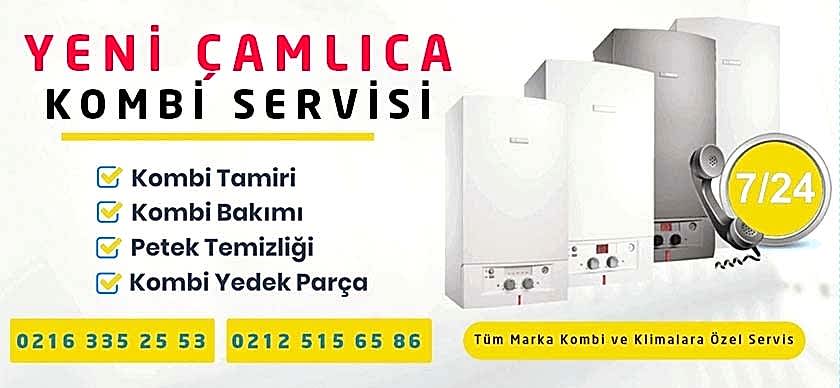 Yeni Çamlıca Kombi Servisi