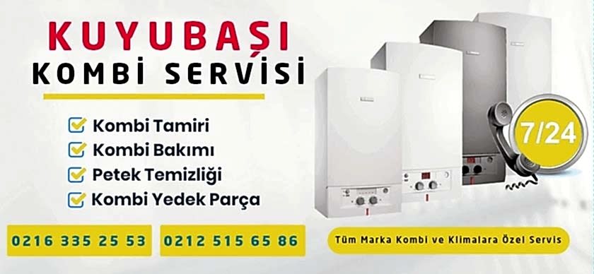 Kuyubaşı Kombi Servisi