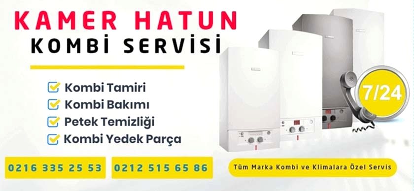 Kamer Hatun Kombi Servisi