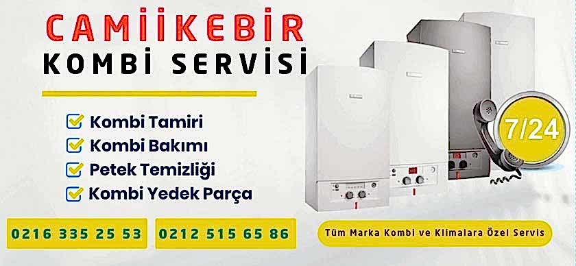 Camiikebir Kombi Servisi